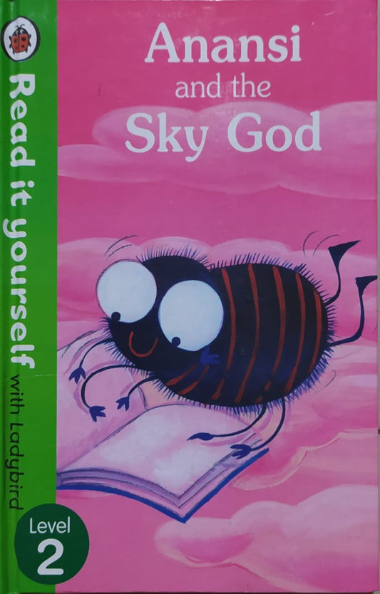 Read It Yourself With Ladybird Series - Anansi And The Sky God L.2