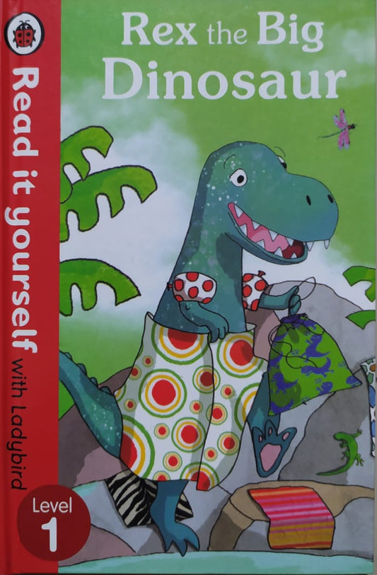 Read It Yourself With Ladybird Series - Rex The Big Dinosaur L.1